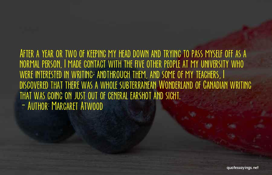Out Of My Sight Quotes By Margaret Atwood