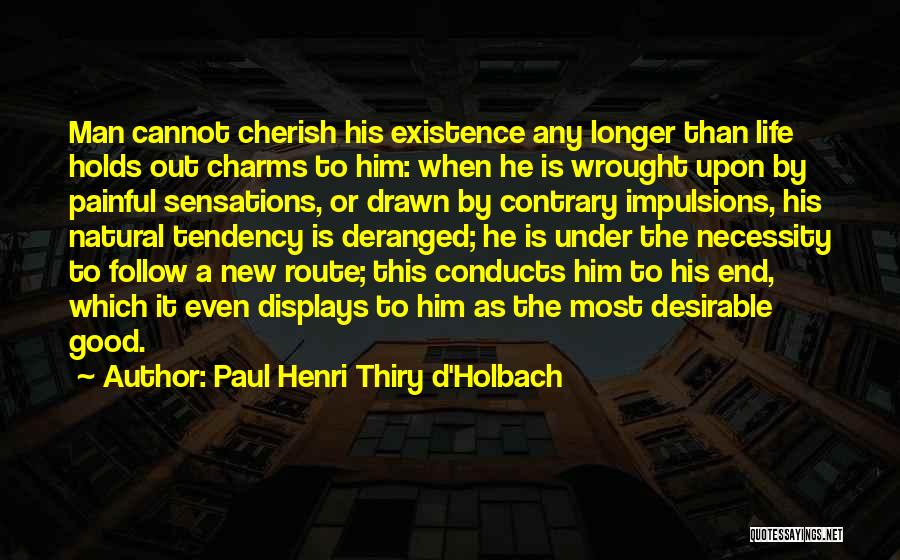 Out Of Necessity Quotes By Paul Henri Thiry D'Holbach