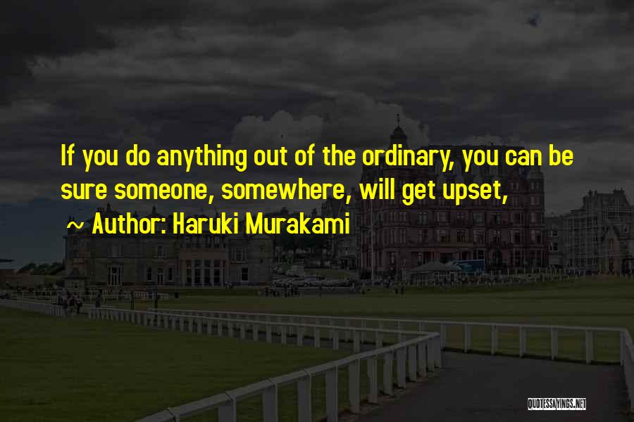 Out Of Ordinary Quotes By Haruki Murakami