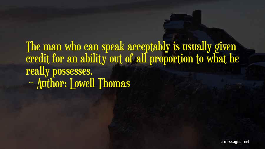 Out Of Proportion Quotes By Lowell Thomas