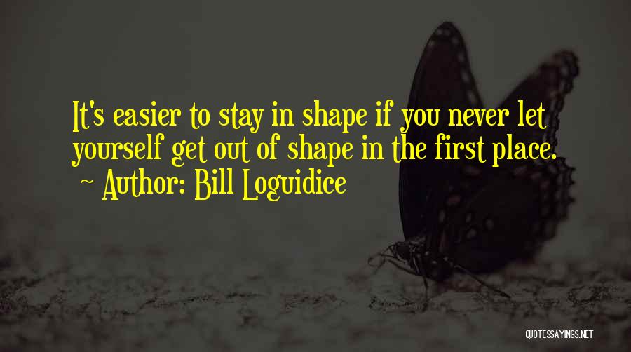 Out Of Shape Quotes By Bill Loguidice