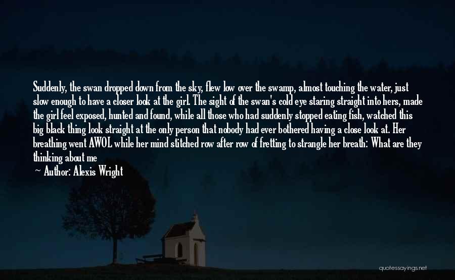 Out Of Sight Out Mind Quotes By Alexis Wright