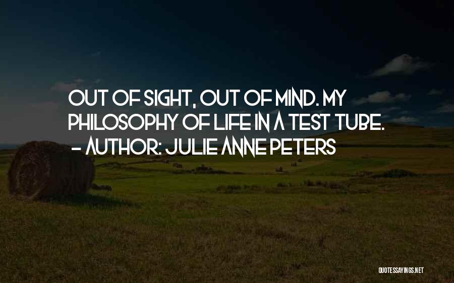 Out Of Sight Out Mind Quotes By Julie Anne Peters