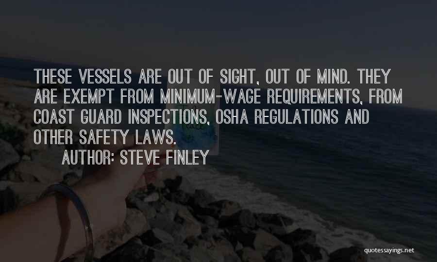 Out Of Sight Out Mind Quotes By Steve Finley