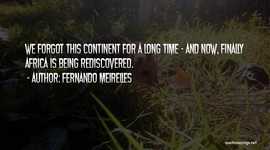 Out Of Sight Out Of Mind Pic Quotes By Fernando Meirelles