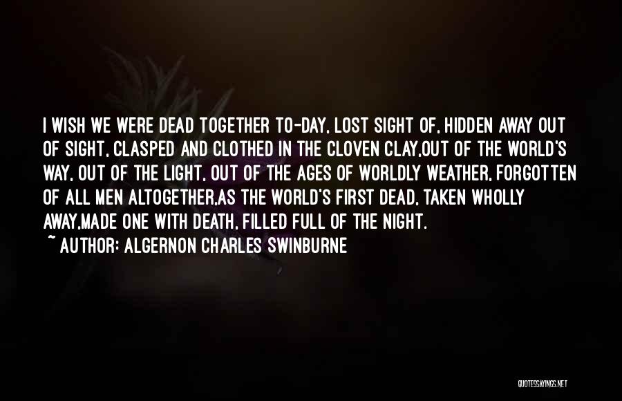 Out Of Sight Out Of Time Quotes By Algernon Charles Swinburne