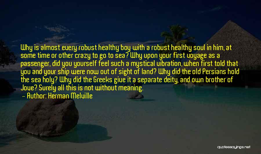 Out Of Sight Out Of Time Quotes By Herman Melville