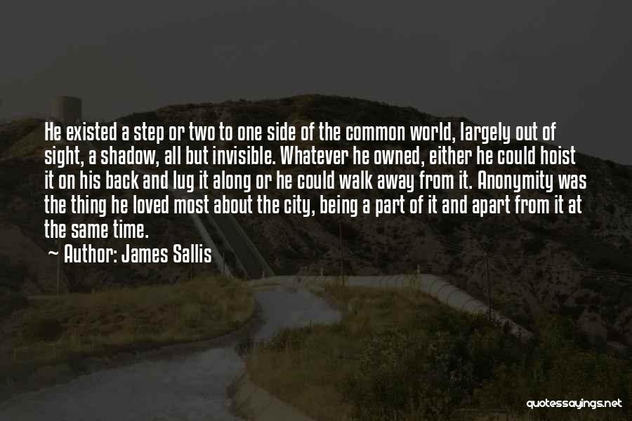 Out Of Sight Out Of Time Quotes By James Sallis