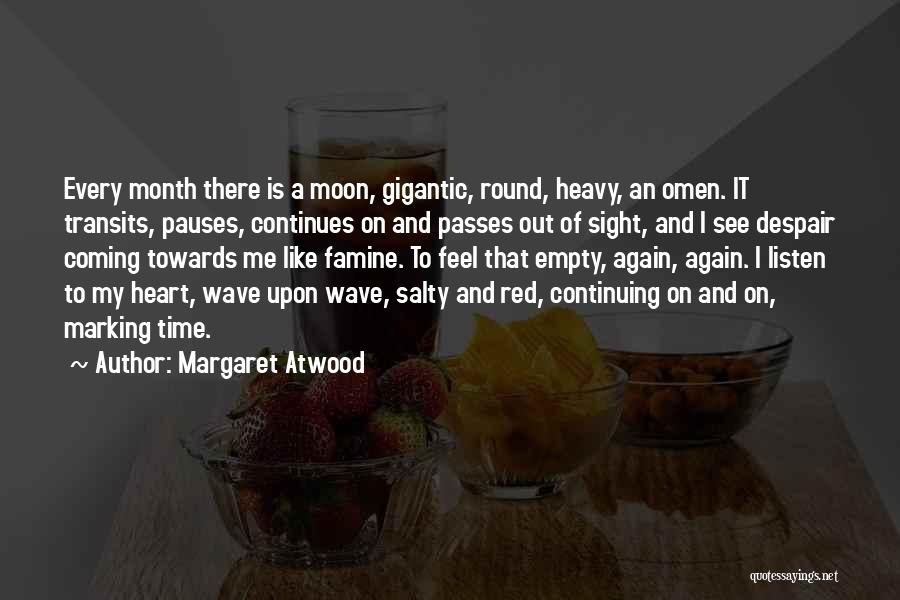 Out Of Sight Out Of Time Quotes By Margaret Atwood