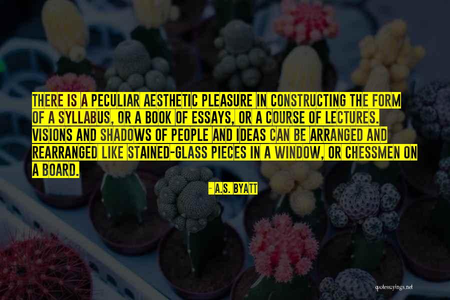 Out Of Syllabus Quotes By A.S. Byatt Out Of Syllabus Quotes By A.S. Byatt
