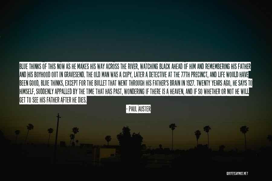 Out Of The Blue Quotes By Paul Auster Out Of The Blue Quotes By Paul Auster
