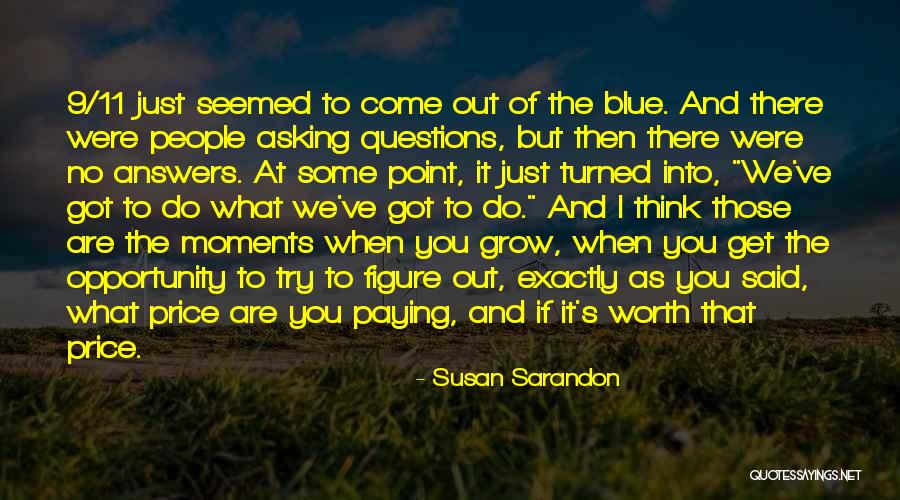 Out Of The Blue Quotes By Susan Sarandon Out Of The Blue Quotes By Susan Sarandon