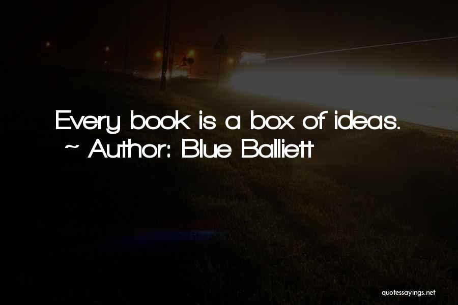 Out Of The Box Ideas Quotes By Blue Balliett