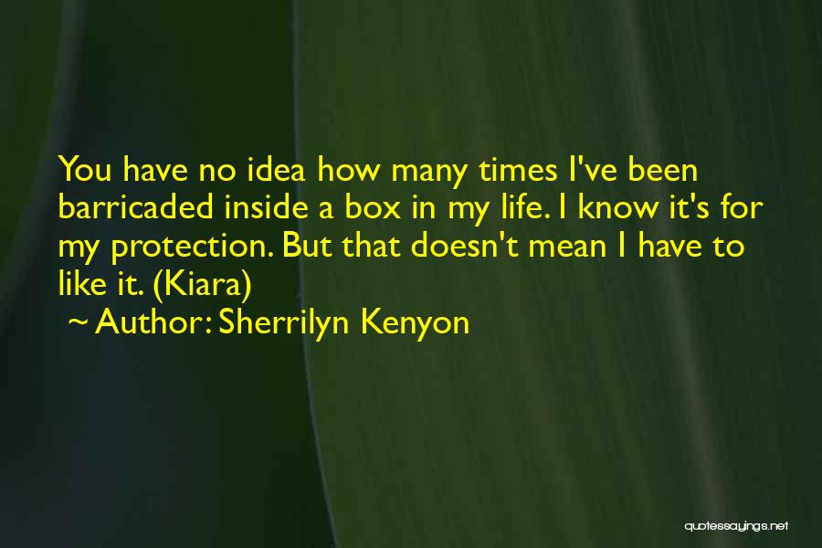 Out Of The Box Ideas Quotes By Sherrilyn Kenyon