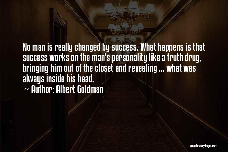 Out Of The Closet Quotes By Albert Goldman