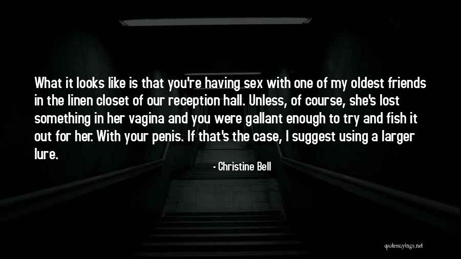 Out Of The Closet Quotes By Christine Bell