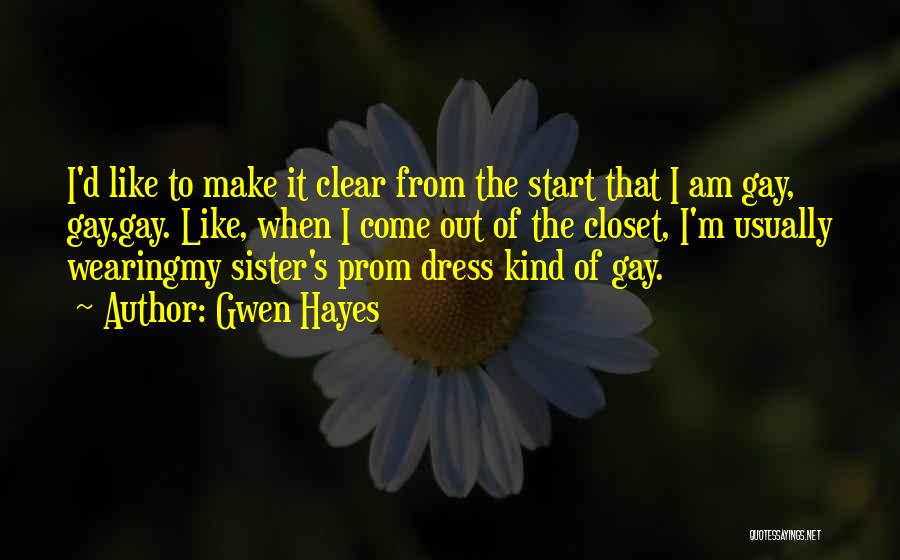 Out Of The Closet Quotes By Gwen Hayes