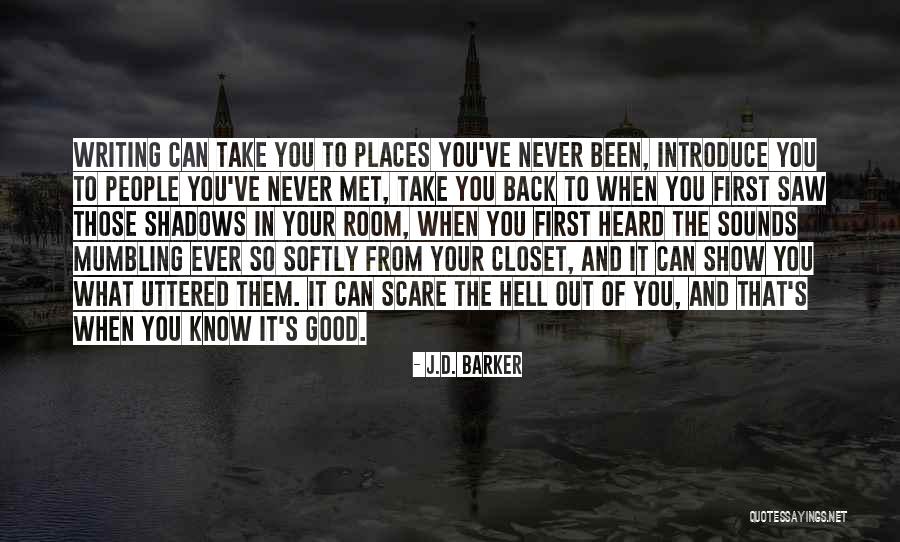Out Of The Closet Quotes By J.D. Barker Out Of The Closet Quotes By J.D. Barker