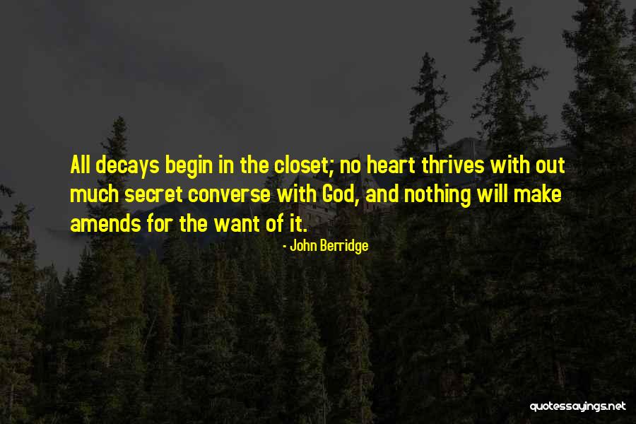 Out Of The Closet Quotes By John Berridge Out Of The Closet Quotes By John Berridge