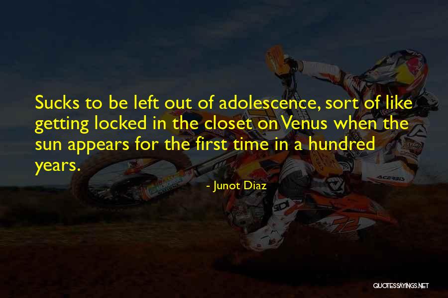 Out Of The Closet Quotes By Junot Diaz