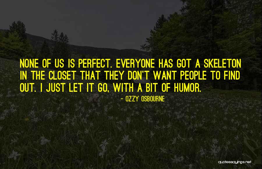 Out Of The Closet Quotes By Ozzy Osbourne Out Of The Closet Quotes By Ozzy Osbourne