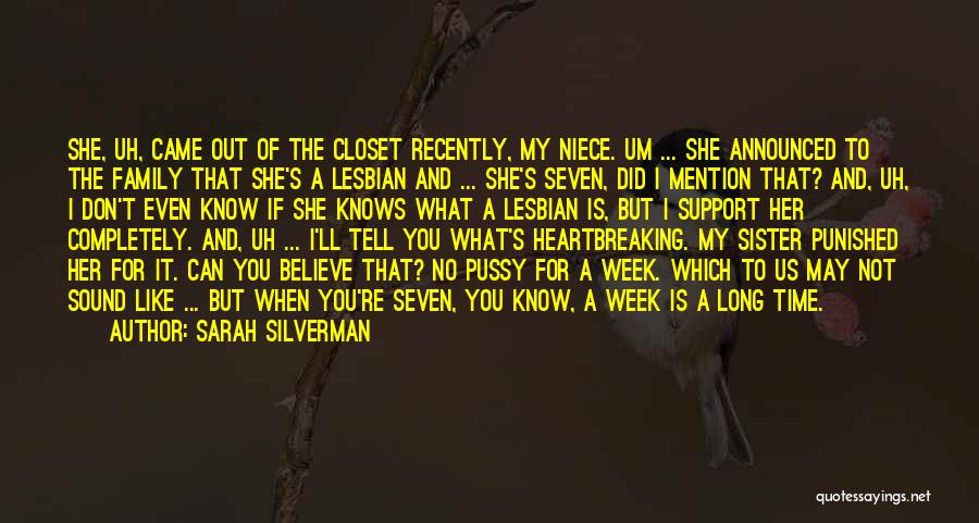 Out Of The Closet Quotes By Sarah Silverman