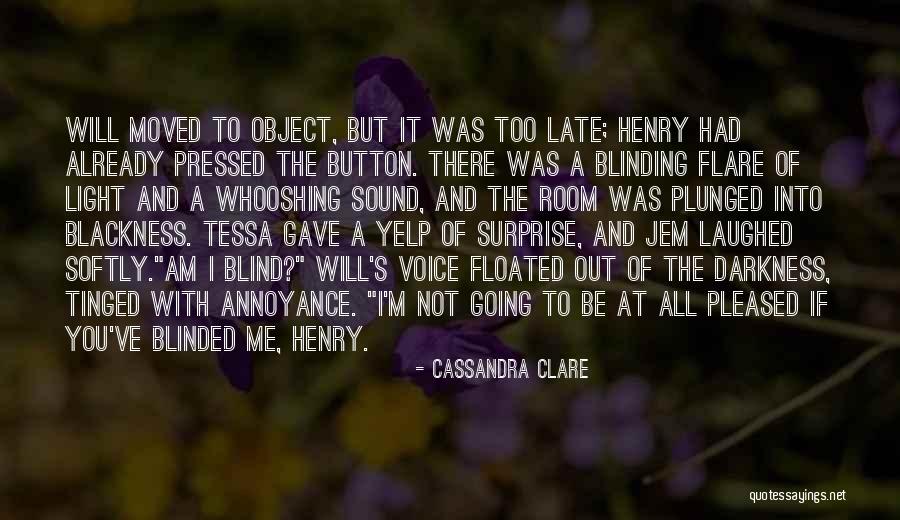 Out Of The Darkness Into The Light Quotes By Cassandra Clare Out Of The Darkness Into The Light Quotes By Cassandra Clare