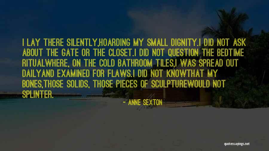 Out Of The Gate Quotes By Anne Sexton Out Of The Gate Quotes By Anne Sexton