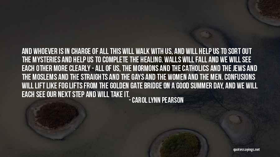 Out Of The Gate Quotes By Carol Lynn Pearson Out Of The Gate Quotes By Carol Lynn Pearson