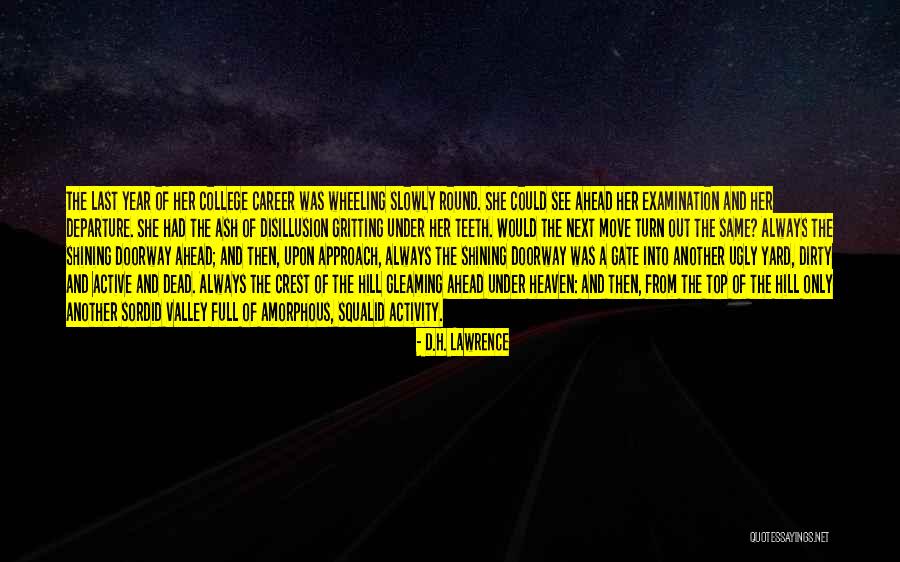 Out Of The Gate Quotes By D.H. Lawrence Out Of The Gate Quotes By D.H. Lawrence