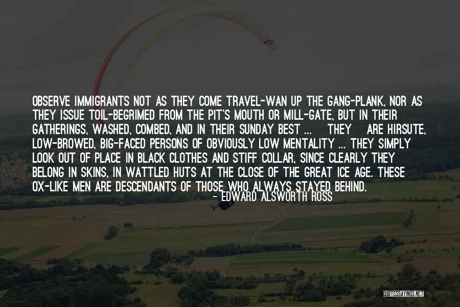 Out Of The Gate Quotes By Edward Alsworth Ross Out Of The Gate Quotes By Edward Alsworth Ross