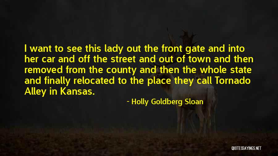 Out Of The Gate Quotes By Holly Goldberg Sloan Out Of The Gate Quotes By Holly Goldberg Sloan