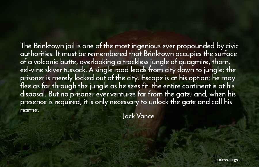 Out Of The Gate Quotes By Jack Vance Out Of The Gate Quotes By Jack Vance