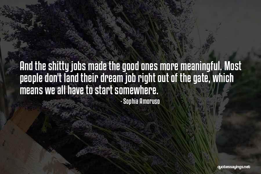 Out Of The Gate Quotes By Sophia Amoruso Out Of The Gate Quotes By Sophia Amoruso