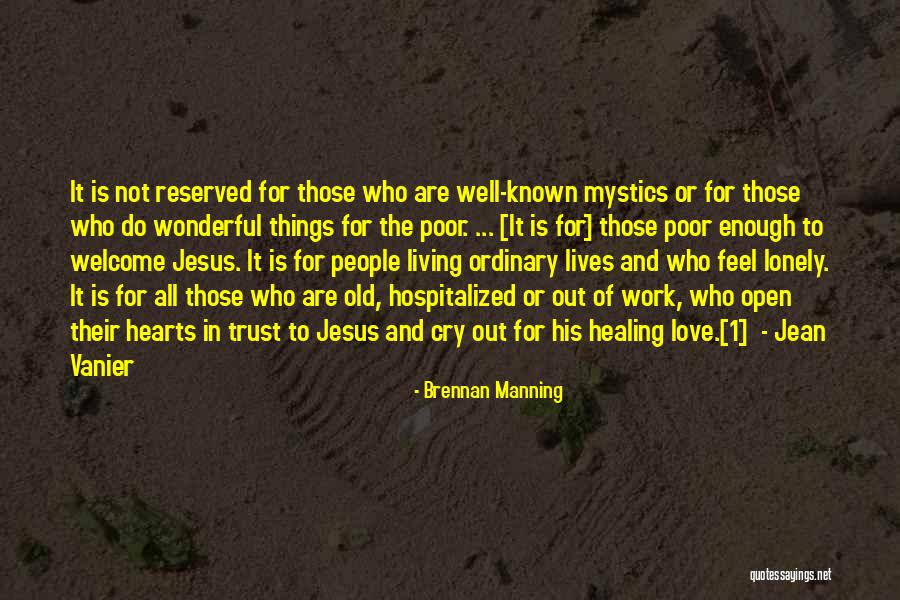 Out Of The Ordinary Love Quotes By Brennan Manning Out Of The Ordinary Love Quotes By Brennan Manning