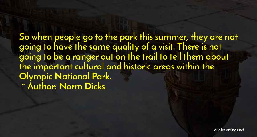 Out Of The Park Quotes By Norm Dicks