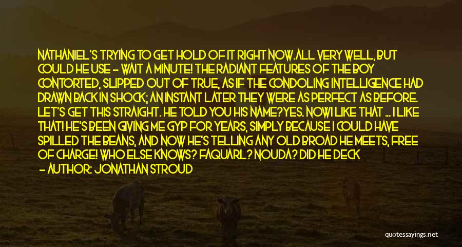 Out Of This Town Quotes By Jonathan Stroud