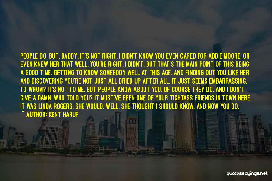 Out Of This Town Quotes By Kent Haruf
