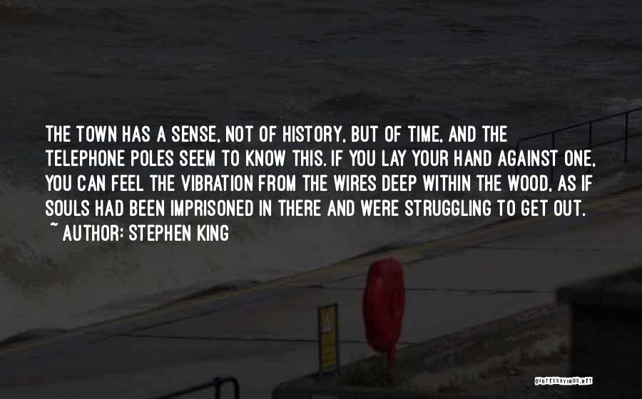 Out Of This Town Quotes By Stephen King