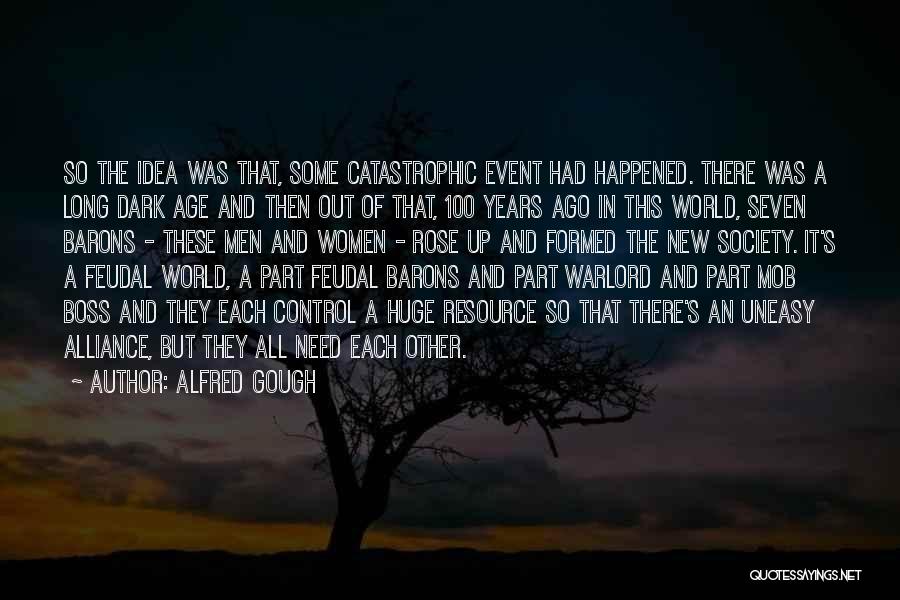 Out Of This World Quotes By Alfred Gough