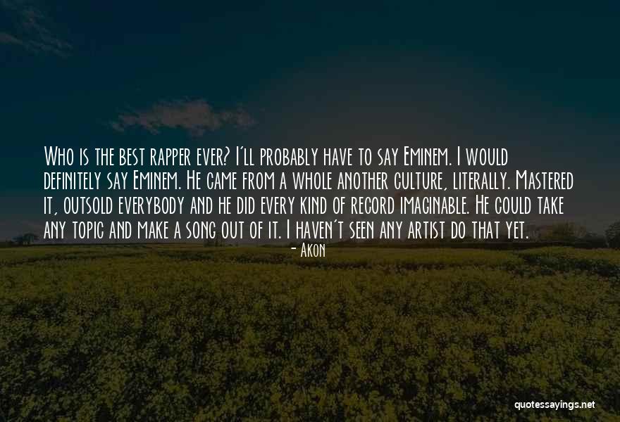 Out Of Topic Quotes By Akon Out Of Topic Quotes By Akon