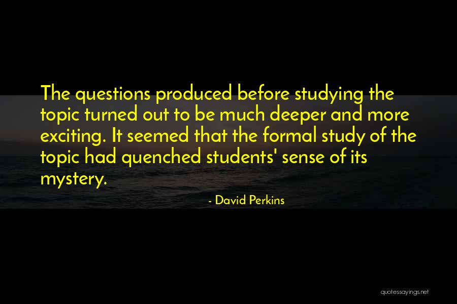 Out Of Topic Quotes By David Perkins Out Of Topic Quotes By David Perkins