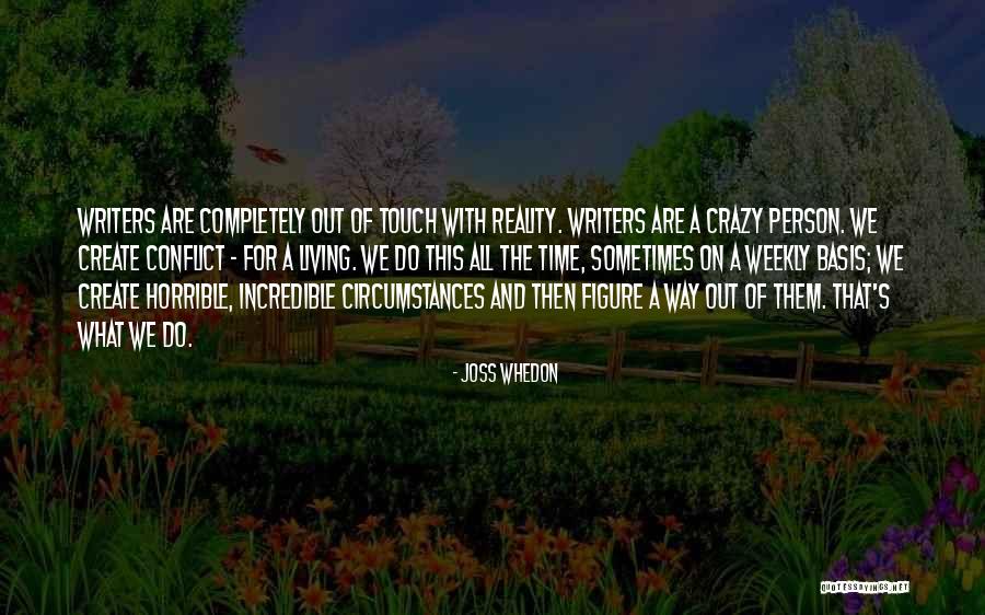 Out Of Touch With Reality Quotes By Joss Whedon Out Of Touch With Reality Quotes By Joss Whedon