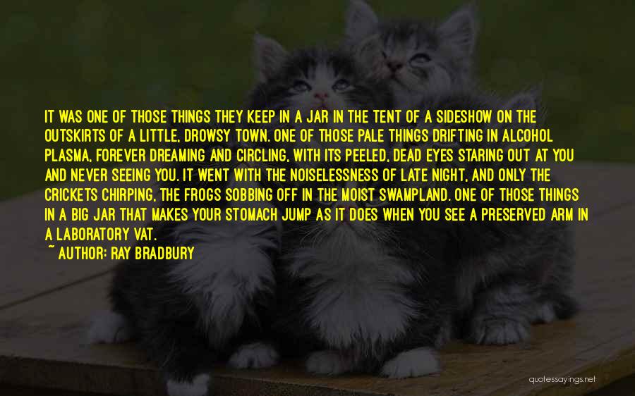 Out Of Town Quotes By Ray Bradbury