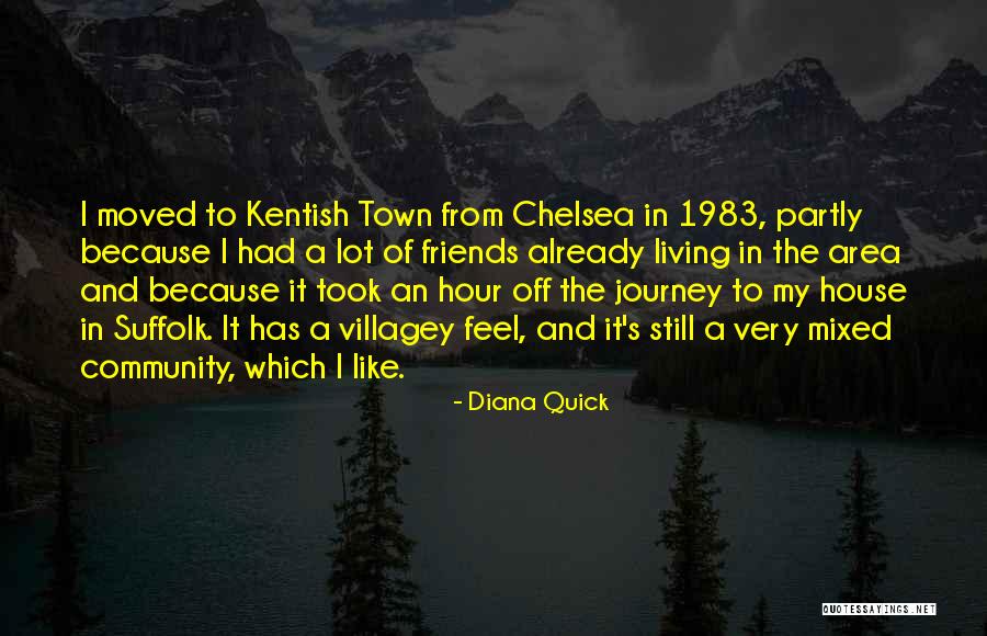 Out Of Town With Friends Quotes By Diana Quick Out Of Town With Friends Quotes By Diana Quick