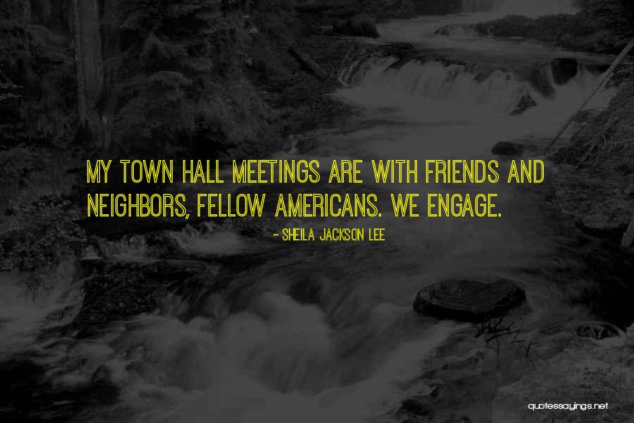Out Of Town With Friends Quotes By Sheila Jackson Lee Out Of Town With Friends Quotes By Sheila Jackson Lee