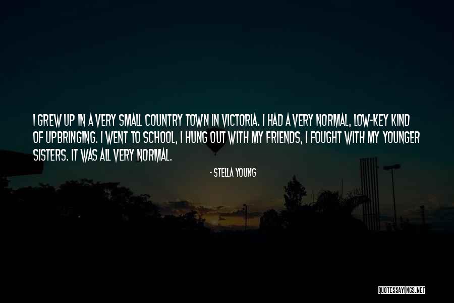 Out Of Town With Friends Quotes By Stella Young Out Of Town With Friends Quotes By Stella Young