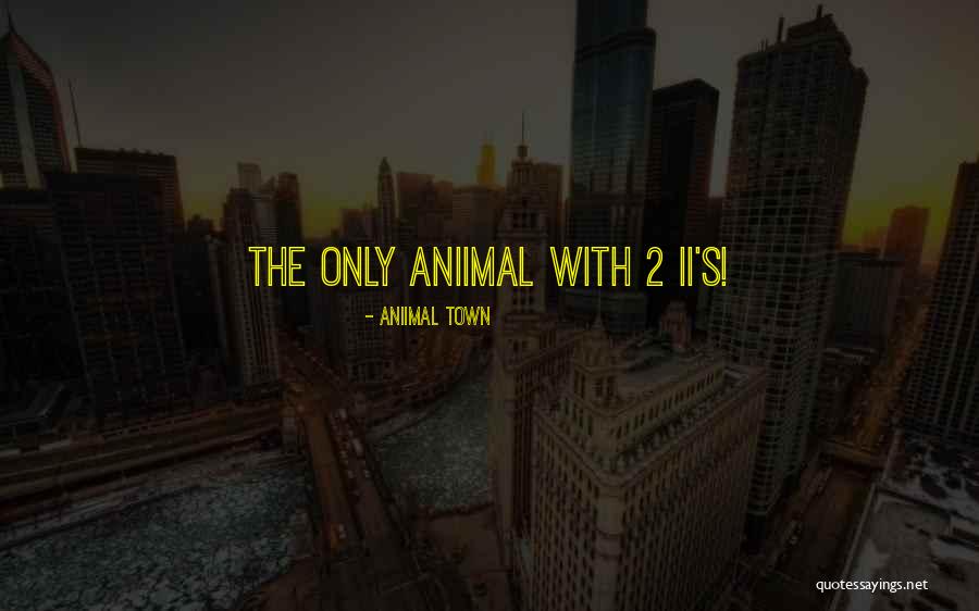 Out Of Towners Quotes By Aniimal Town Out Of Towners Quotes By Aniimal Town