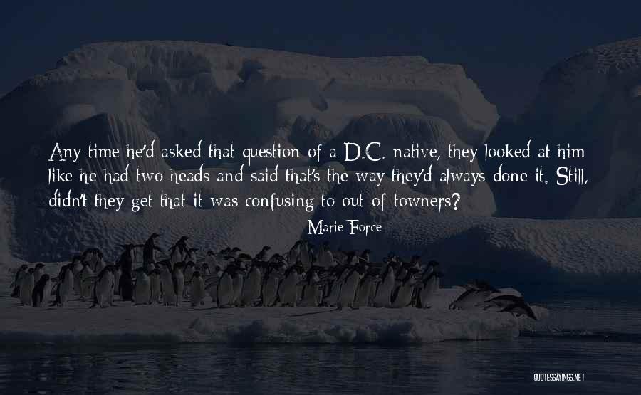 Out Of Towners Quotes By Marie Force Out Of Towners Quotes By Marie Force