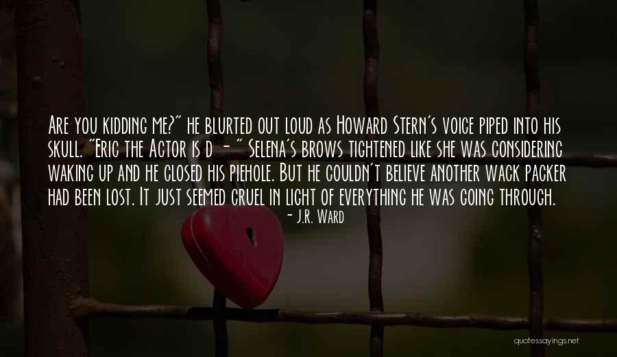 Out Of Wack Quotes By J.R. Ward Out Of Wack Quotes By J.R. Ward
